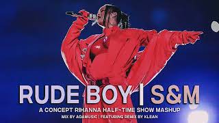 RUDE BOY X S M RIHANNA MASHUP HALF TIME SHOW CONCEPT YouLoop