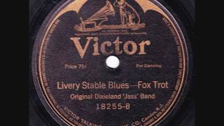 Original Dixieland "Jass" Band - Livery Stable Blues - 1917
