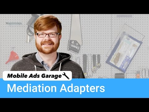 Mediation Adapters - Mobile Ads Garage #15 - UC_x5XG1OV2P6uZZ5FSM9Ttw