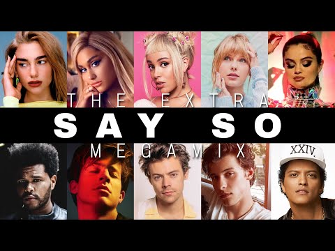 "SAY SO" | The EXTRA Megamix ft. Doja Cat, Dua, Nicki, Ariana, Shawn, BTS and a lot more!