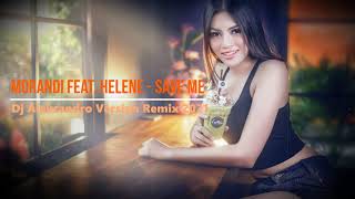 Morandi Feat. Helene - Save Me ( Dj Alekcandro Version Remix 2021)
