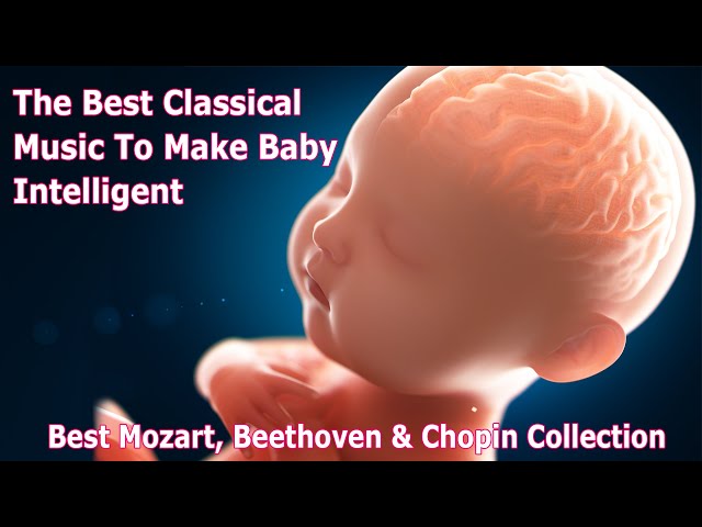 Classical Music for Pregnant Women – The Best of Mozart, Beeth