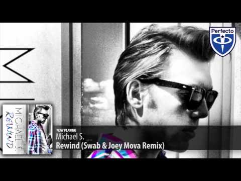 Michael S. - Rewind (Swab & Joey Mova Remix) - UCGZXYc32ri4D0gSLPf2pZXQ
