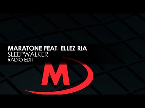 Maratone featuring Ellez Ria - Sleepwalker - UCvYuEpgW5JEUuAy4sNzdDFQ