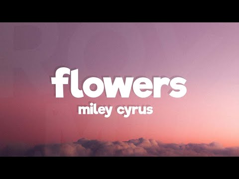 Miley Cyrus - Flowers (Demo) (Lyrics)