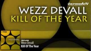 Wezz Devall - Kill Of The Year (Original Mix)
