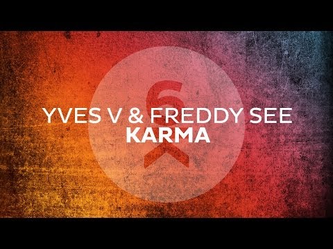 Yves V & Freddy See - Karma (Original Mix) - UCGZXYc32ri4D0gSLPf2pZXQ