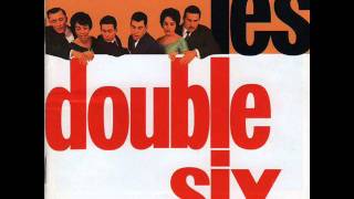 Les Double Six - A Night In Tunsia （Dizzy Gillespie cover 1942)