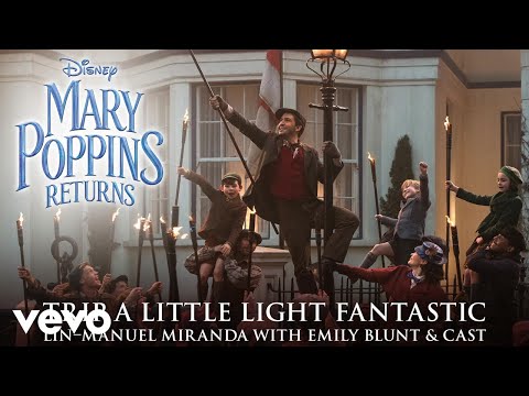 Trip a Little Light Fantastic (From "Mary Poppins Returns"/Audio Only) - UCgwv23FVv3lqh567yagXfNg