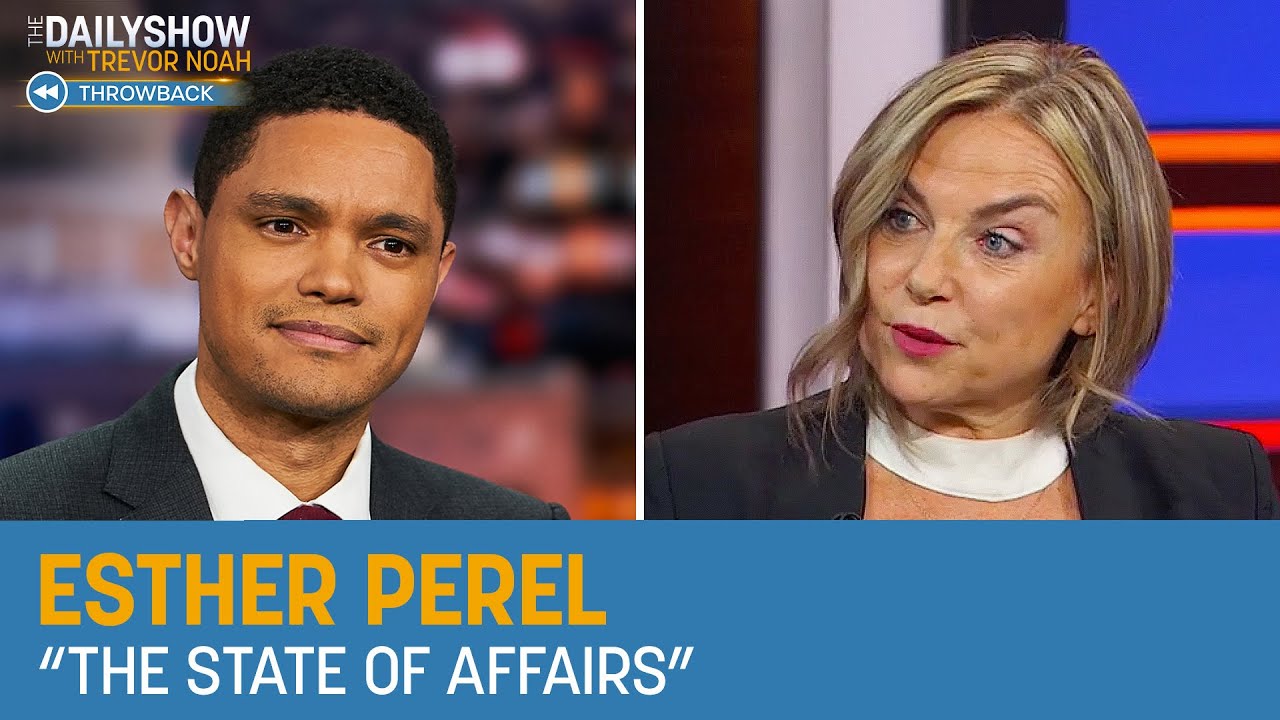 Esther Perel – A More Nuanced Look at Infidelity in "The State of Affairs" | The Daily Show