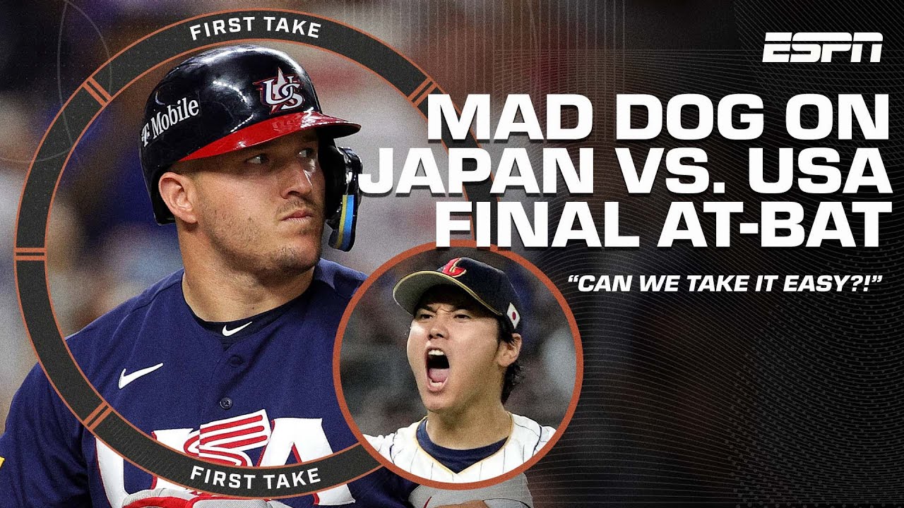 CAN WE TAKE IT EASY?! 🗣️ – Mad Dog isn’t impressed with the Japan vs. USA final at-bat | First Take