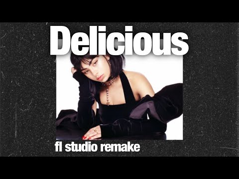 (Fl Studio Remake) Charli xcx - Delicious ft. Tommy Cash