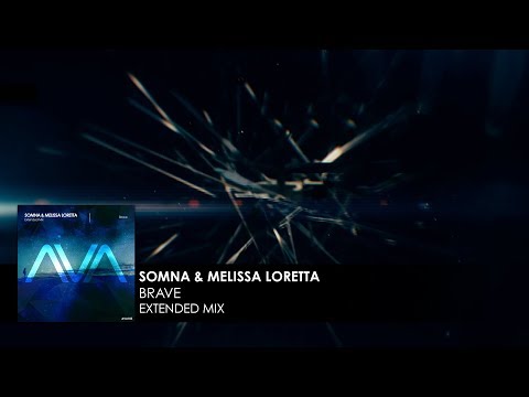 Somna & Melissa Loretta - Brave - UCvYuEpgW5JEUuAy4sNzdDFQ