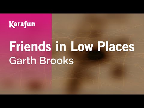 Karaoke Friends In Low Places - Garth Brooks * - UCbqcG1rdt9LMwOJN4PyGTKg