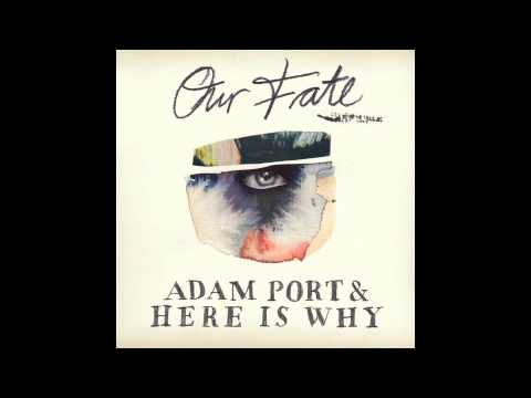 Adam Port & Here Is Why - Our Fate (AP Club Version) (Keinemusik / KM018)