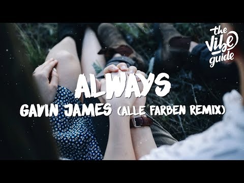 Gavin James - Always (Lyrics) Alle Farben Remix - UCxH0sQJKG6Aq9-vFIPnDZ2A