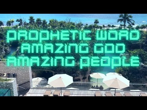 Prophetic Word/Vision - Amazing God Amazing People