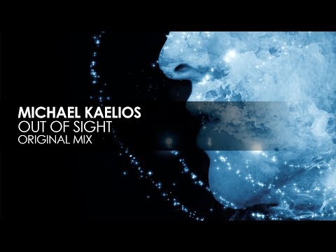 Michael Kaelios - Out Of Sight - UCvYuEpgW5JEUuAy4sNzdDFQ