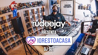Rudeejay - #iorestoacasa DJ Set