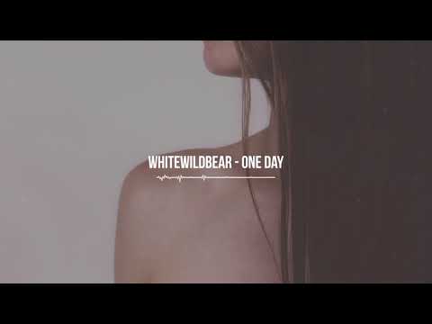 whitewildbear ✕ one day || chill - UCp0X9PpsJFHD71yVvSThkUg