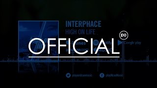 Interphace - High On Life (official video)