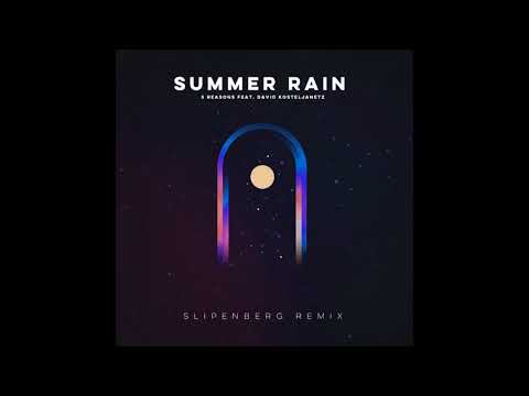 5 Reasons feat. David Kosteljanetz - Summer Rain (Slipenberg Remix) - UCQTHkv_EiEx6NXQuies5jNg