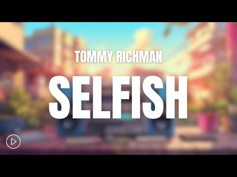 Tommy Richman - Selfish (Lyrics)