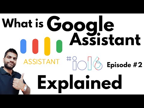 Google Assistant Explained | Google I/O 2016 Episode #2 - UCOhHO2ICt0ti9KAh-QHvttQ