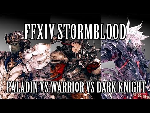 FFXIV: Paladin vs Warrior vs Dark Knight (Patch 4.11) - UCALEd8FzfaUt-HBBZctO9cg