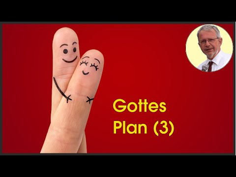Plan Gottes (3. Teil)