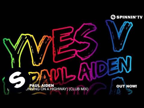 Yves V ft. Paul Aiden - Sonica (Running On A Highway) [Club Mix] - UCpDJl2EmP7Oh90Vylx0dZtA