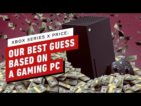 Xbox Series X Price: Our Best Guess Based on a Gaming PC - UCKy1dAqELo0zrOtPkf0eTMw