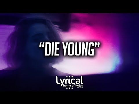 XUITCASECITY - Die Young (Lyrics) - UCnQ9vhG-1cBieeqnyuZO-eQ