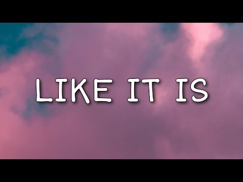 Kygo, Zara Larsson & Tyga - Like It Is (Lyrics)