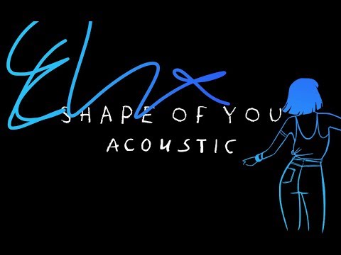 Ed Sheeran - Shape Of You (Acoustic)