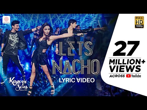 Let’s Nacho Lyric Video - Kapoor & Sons| Sidharth| Alia| Badshah| Benny Dayal| Nucleya - UC56gTxNs4f9xZ7Pa2i5xNzg