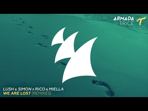 Lush & Simon X Rico & Miella - We Are Lost (Marnik Radio Edit) - UCGZXYc32ri4D0gSLPf2pZXQ
