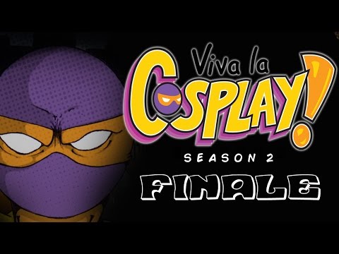 Viva La Cosplay Season 2: Episode 10 (Finale)