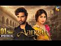 Aangan - Episode 04 - 10th Oct 2026 [ Sajal Ali, Ahad Raza Mir, Ahsan Khan, Mawra Hussain ]