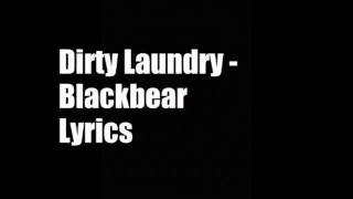 Dirty Laundry - Blackbear (Lyrics)