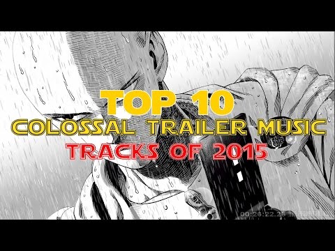 Top 10 Colossal Trailer Music Tracks of 2015 | Best Epic Music - UC4L4Vac0HBJ8-f3LBFllMsg