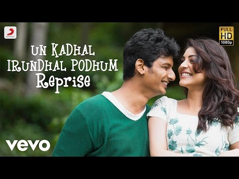 Kavalai Vendam - Un Kadhal Irundhal Podhum Reprise Lyric | Jiiva | Leon - UCTNtRdBAiZtHP9w7JinzfUg