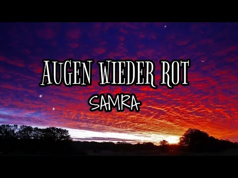 SAMRA - AUGEN WIEDER ROT - LIEDTEXTE (LYRICS)