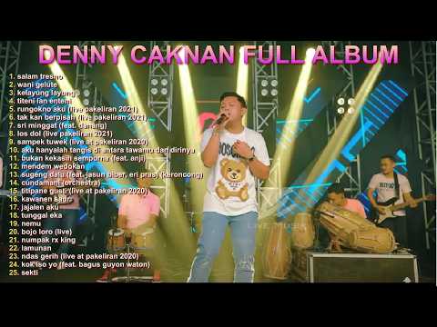KUMPULAN LAGU DENNY CAKNAN TERBARU 2025 FULL ALBUM TANPA IKLAN