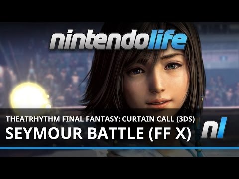 Theatrhythm Final Fantasy: Curtain Call (3DS) Seymour Battle (FF X) - UCl7ZXbZUCWI2Hz--OrO4bsA