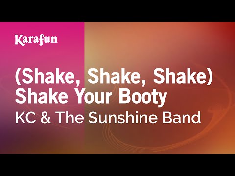 Karaoke (Shake, Shake, Shake) Shake Your Booty - KC & The Sunshine Band * - UCbqcG1rdt9LMwOJN4PyGTKg