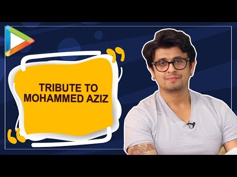 Sonu Nigam's EMOTIONAL tribute to LEGENDARY Mohammed Aziz