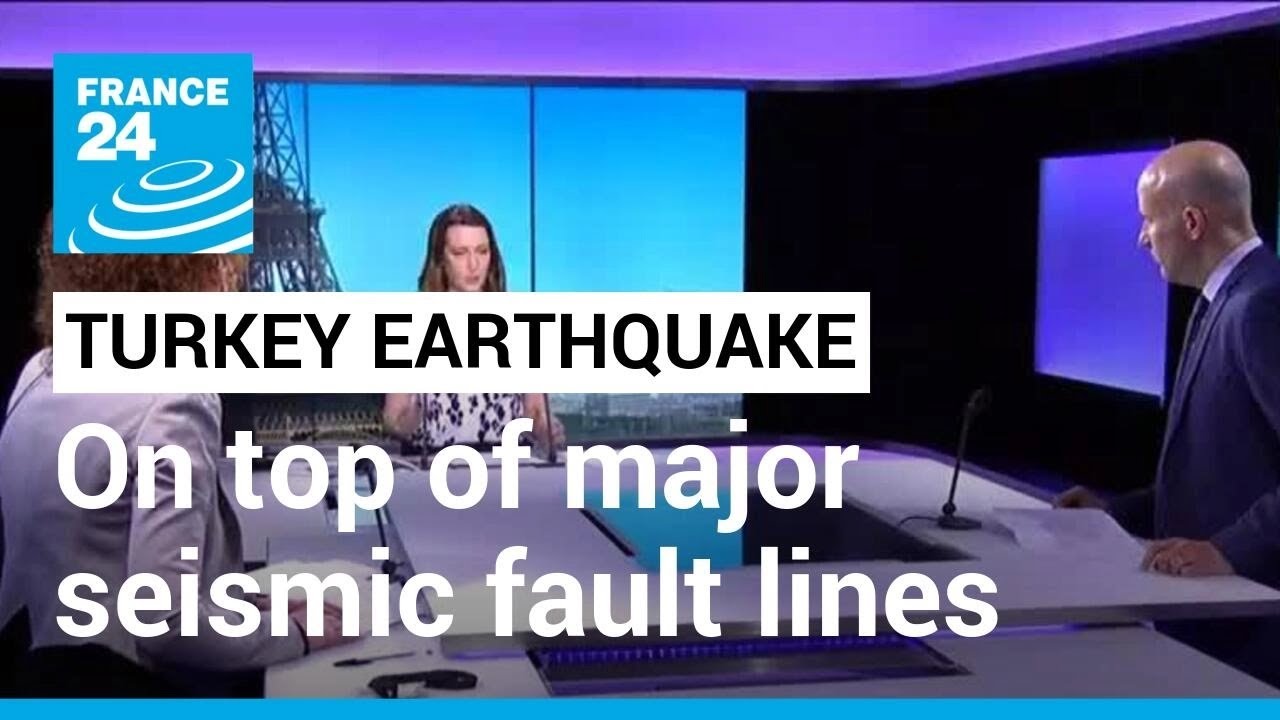 Turkey sits on top of major seismic fault lines, frequently shaken by earthquakes • FRANCE 24