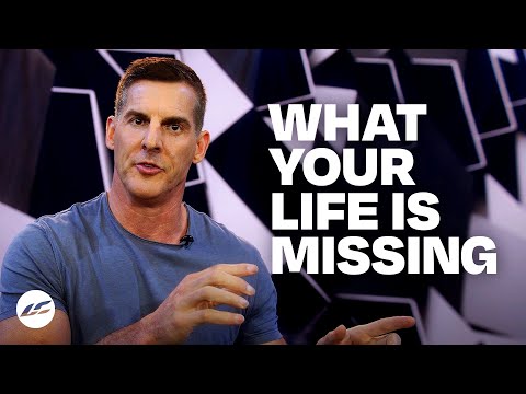 What Your Life Is Missing