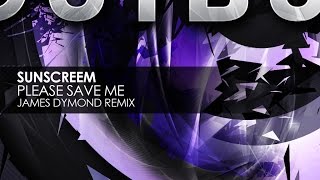 Sunscreem - Please Save Me (James Dymond Remix)